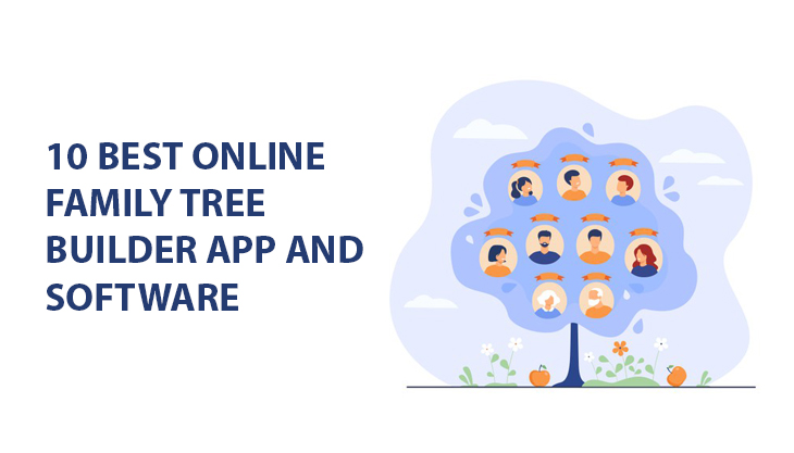 10 Best Online Family Tree Builders App And Software